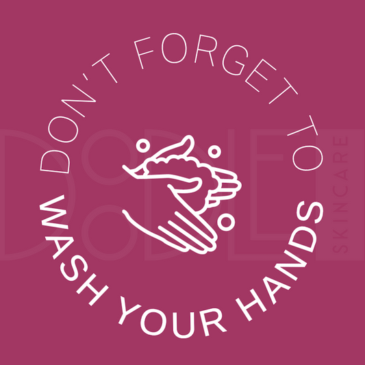 Doodle Skincare plum back ground with white text "Don't forget to wash your hands" around a white line drawing of hands rubbing together with soap bubbles. Wash your hands before you wash your face.